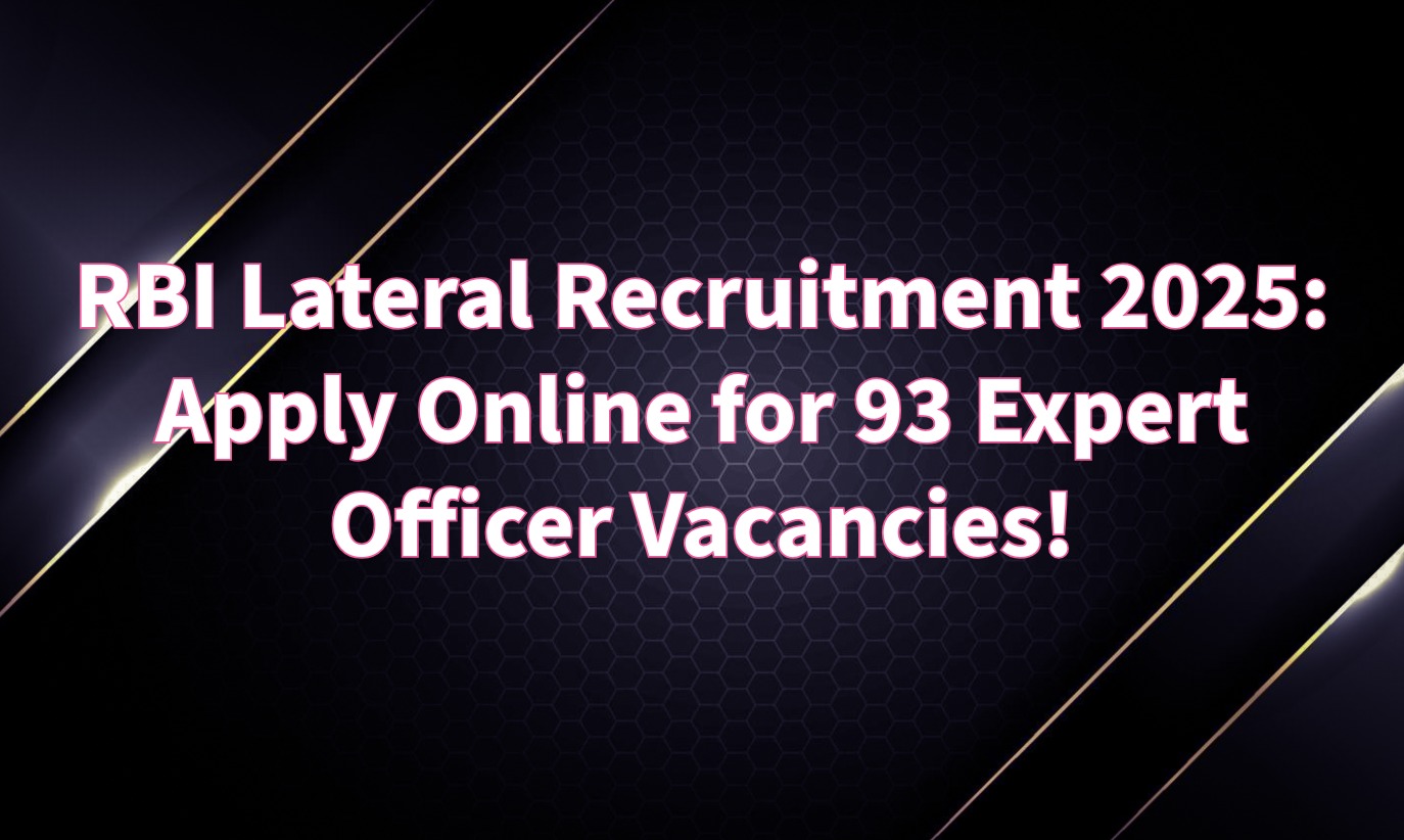 RBI Lateral Recruitment 2025